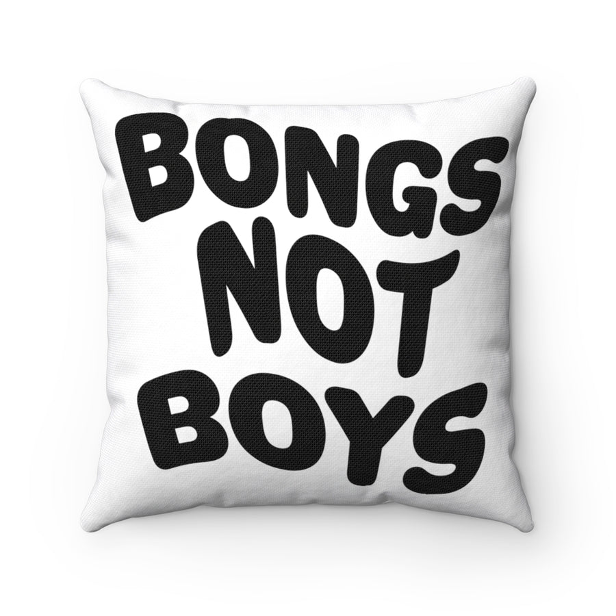 Bongs Not Boys Square Pillow