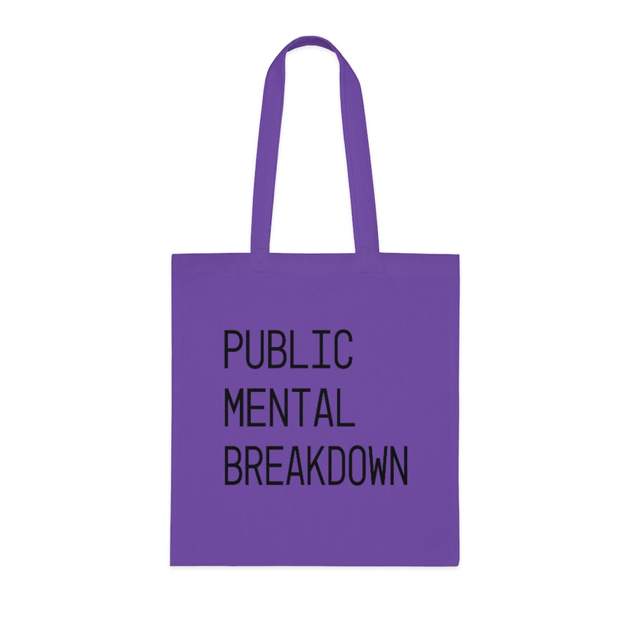 Public Mental Breakdown Tote Bag