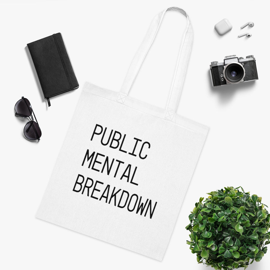 Public Mental Breakdown Tote Bag