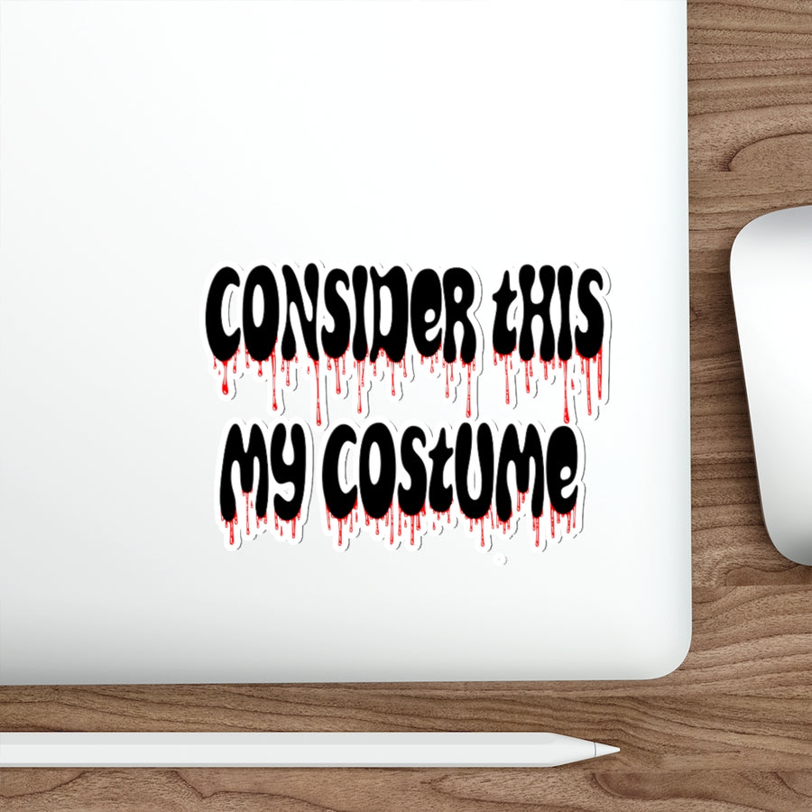 Consider This My Costume Stickers