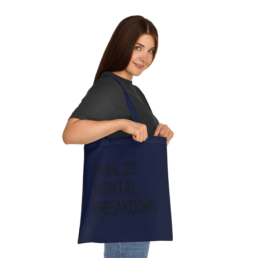 Public Mental Breakdown Tote Bag