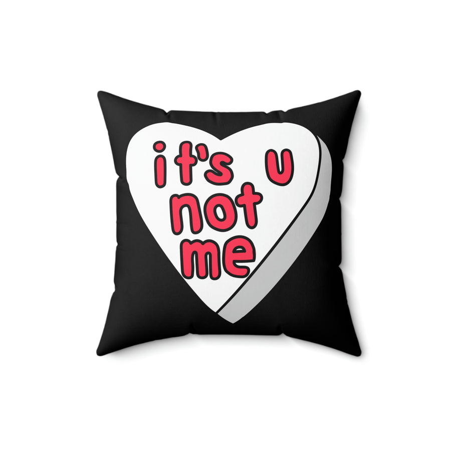 It's U Not Me Candy Heart Throw Pillow