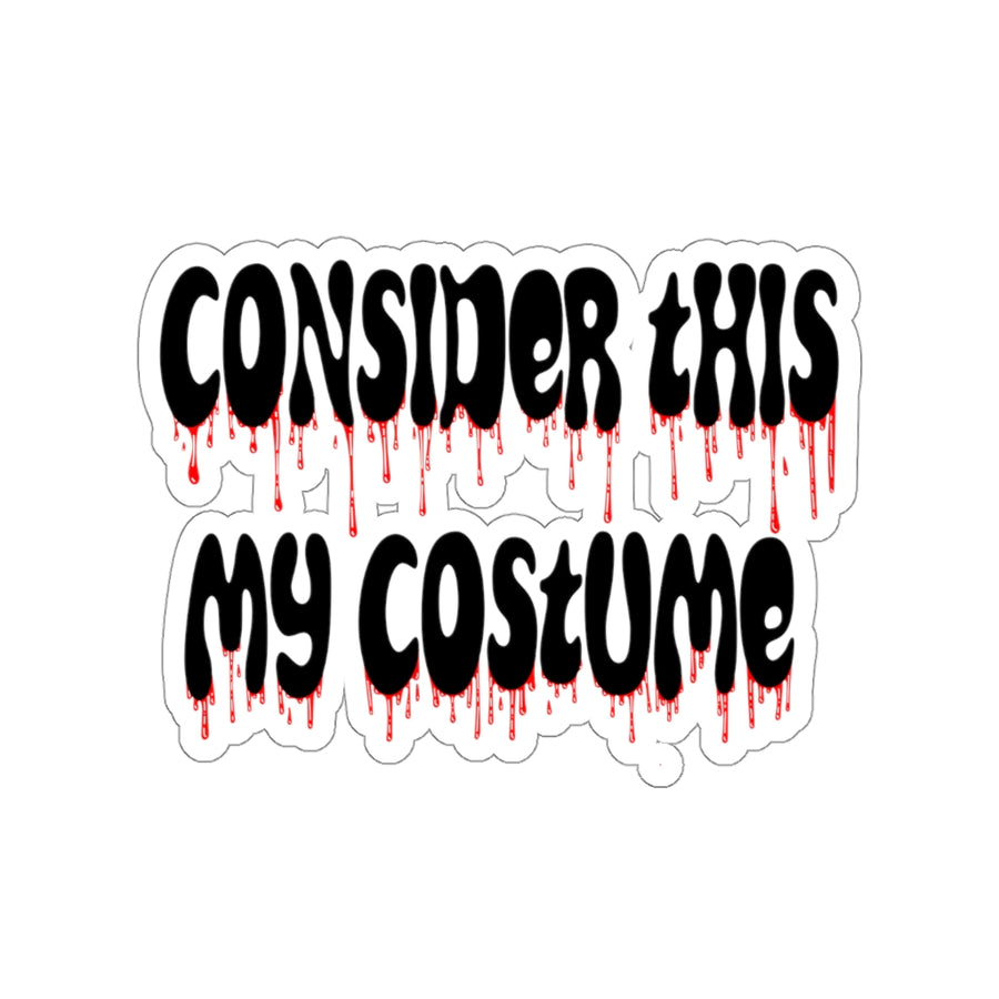 Consider This My Costume Stickers