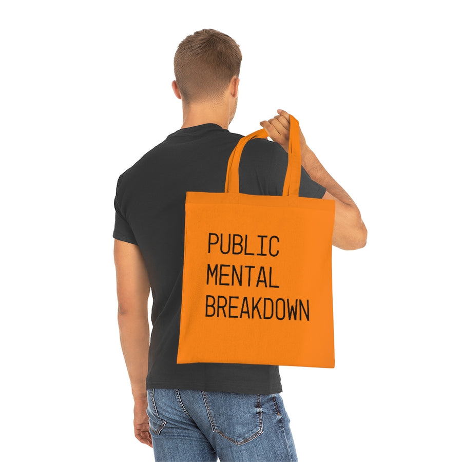 Public Mental Breakdown Tote Bag