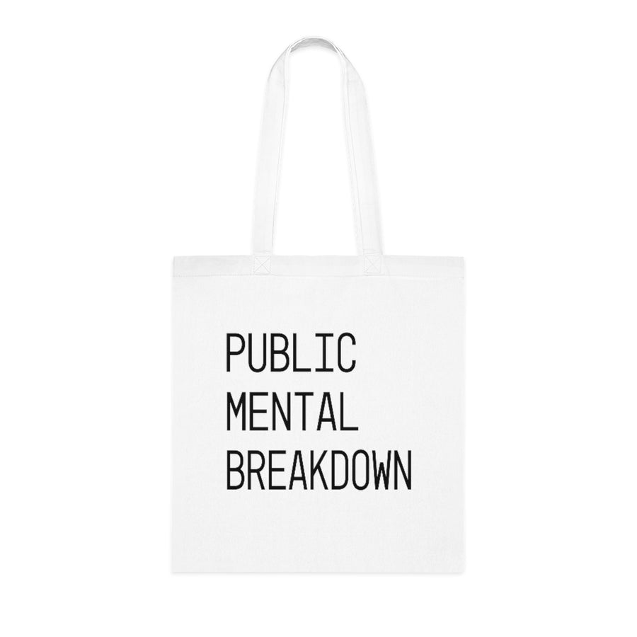 Public Mental Breakdown Tote Bag