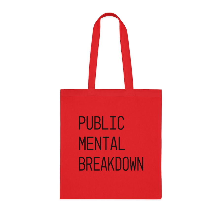 Public Mental Breakdown Tote Bag