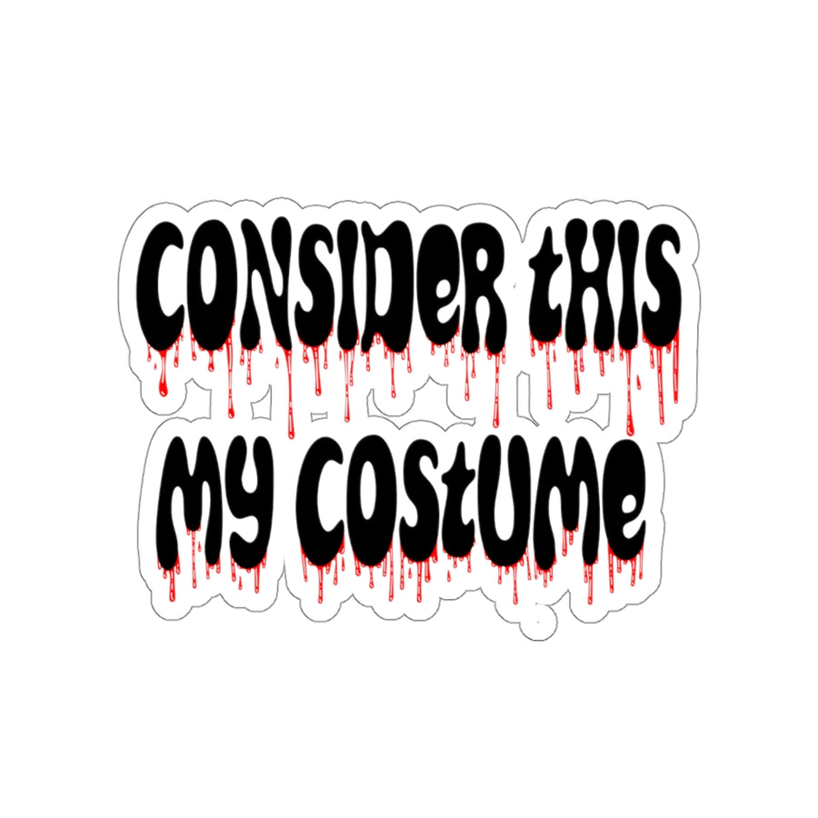 Consider This My Costume Stickers