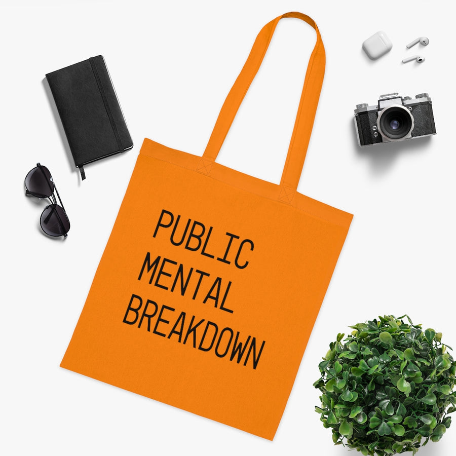 Public Mental Breakdown Tote Bag