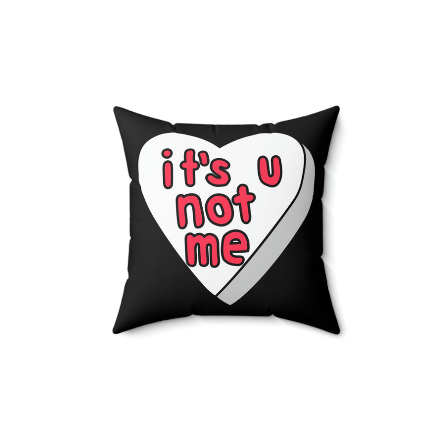 It's U Not Me Candy Heart Throw Pillow