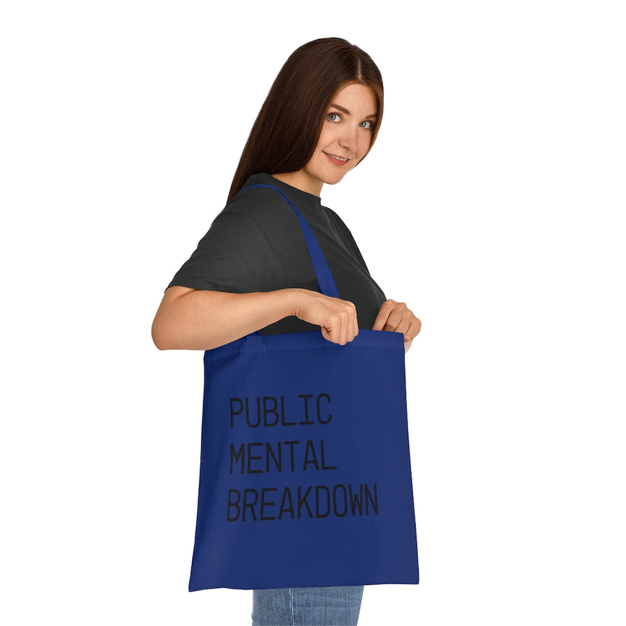 Public Mental Breakdown Tote Bag