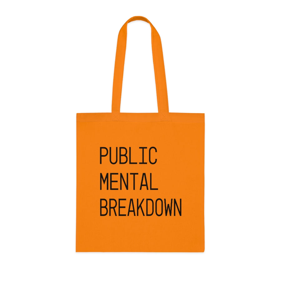 Public Mental Breakdown Tote Bag