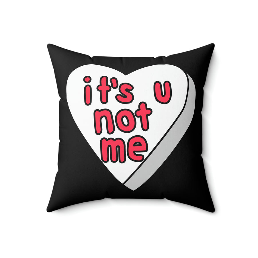 It's U Not Me Candy Heart Throw Pillow