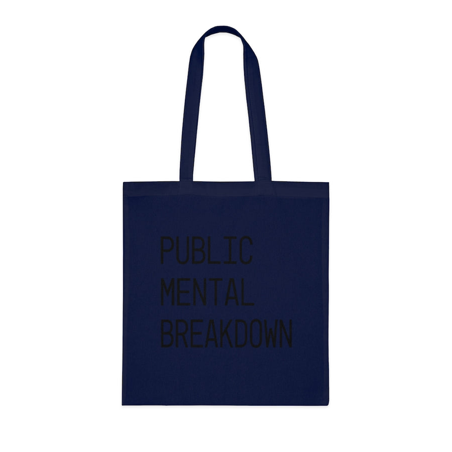 Public Mental Breakdown Tote Bag