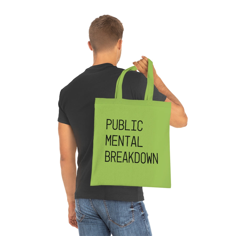 Public Mental Breakdown Tote Bag