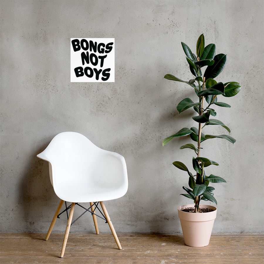 Bongs Not Boys Print