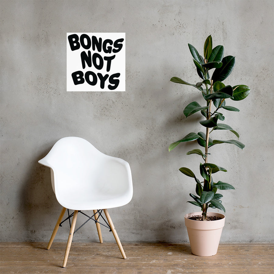 Bongs Not Boys Print