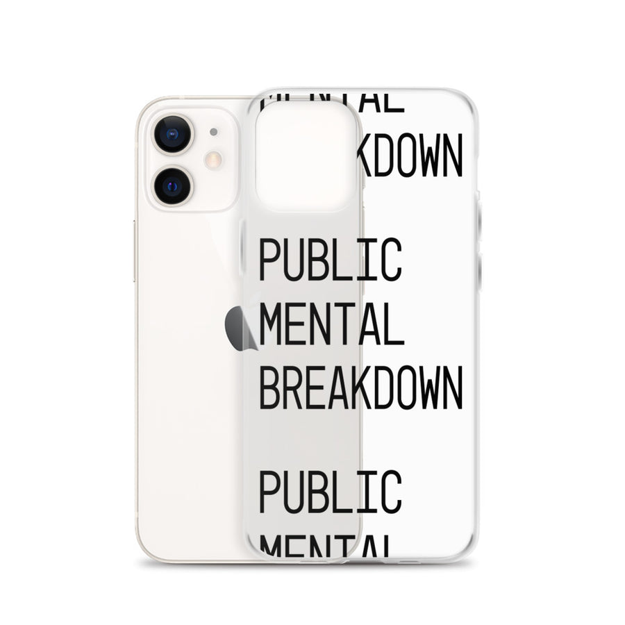 Public Mental Breakdown iPhone Case