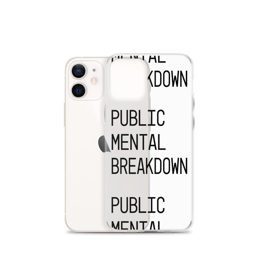 Public Mental Breakdown iPhone Case