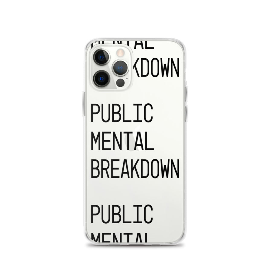 Public Mental Breakdown iPhone Case