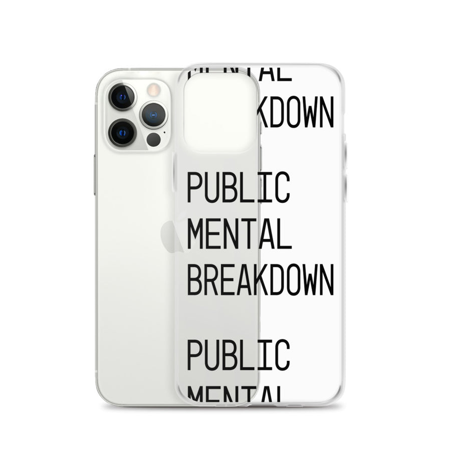 Public Mental Breakdown iPhone Case