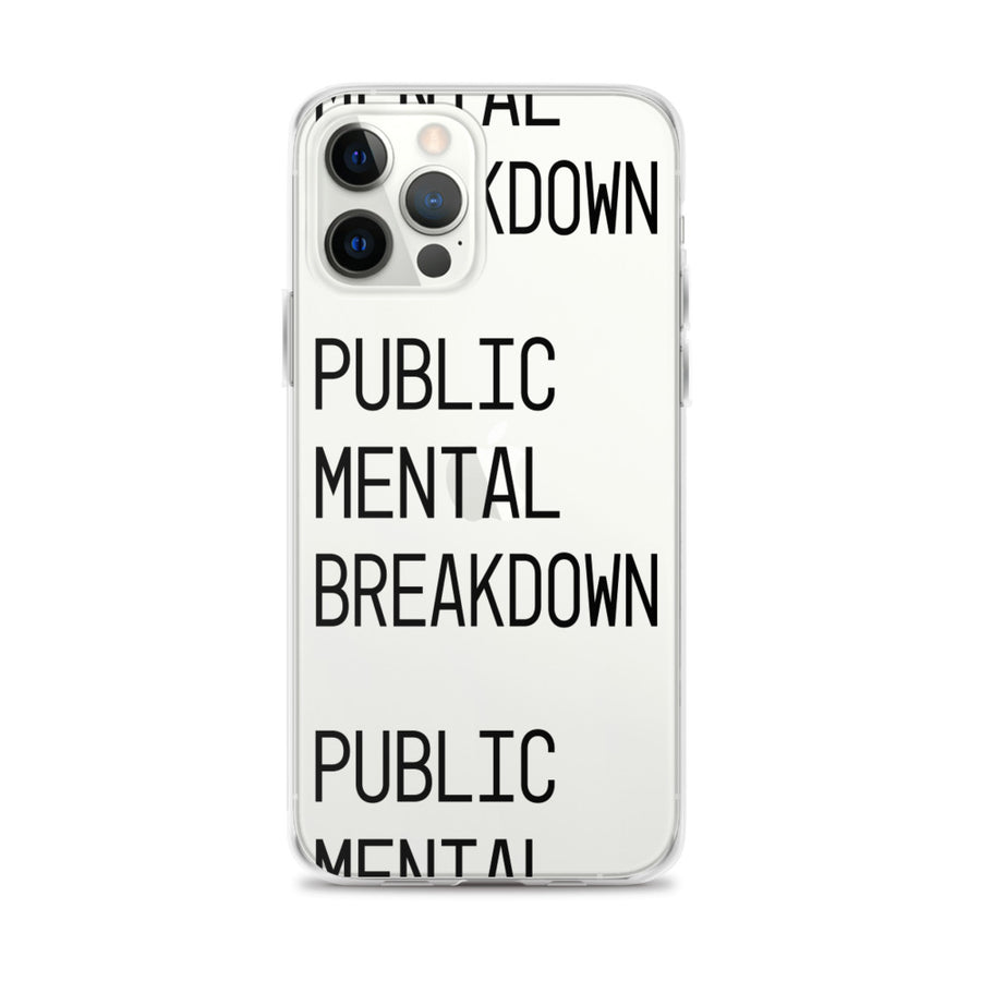 Public Mental Breakdown iPhone Case