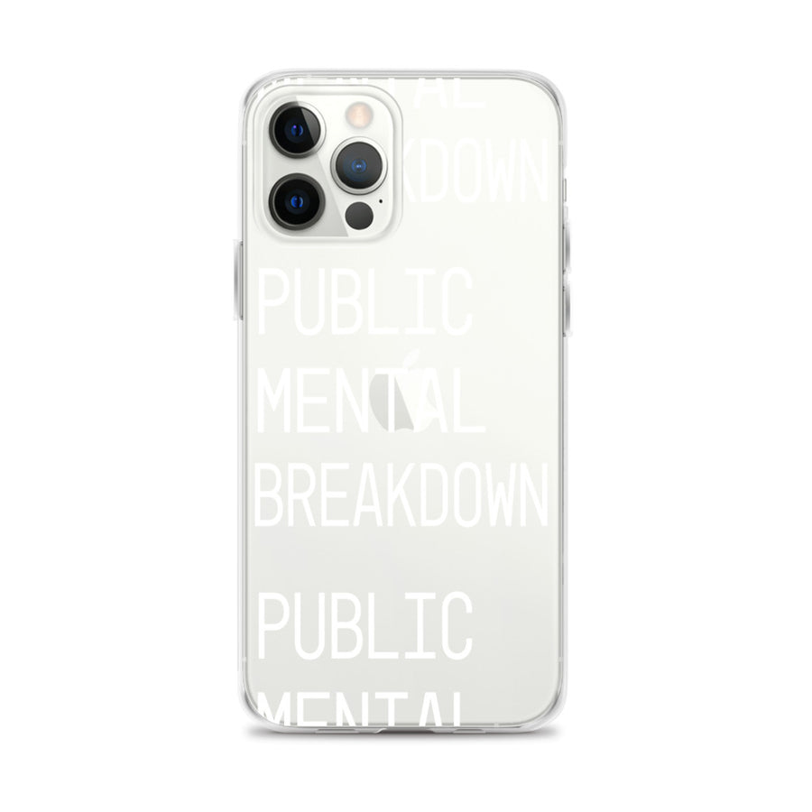 Public Mental Breakdown iPhone Case