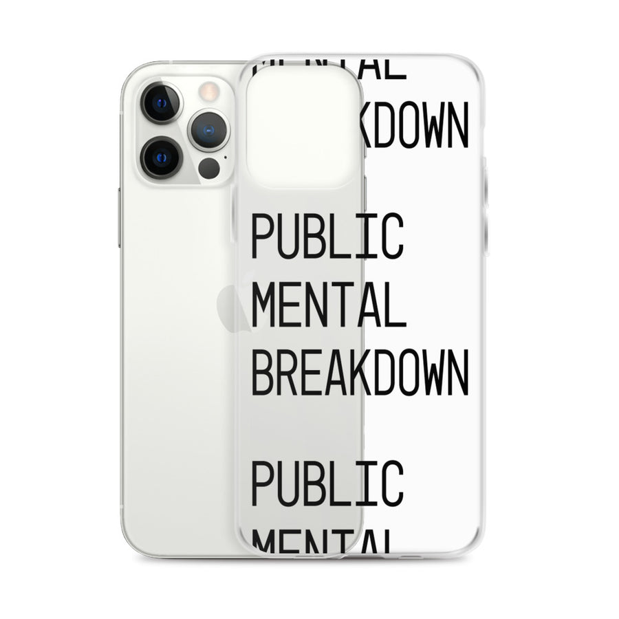 Public Mental Breakdown iPhone Case