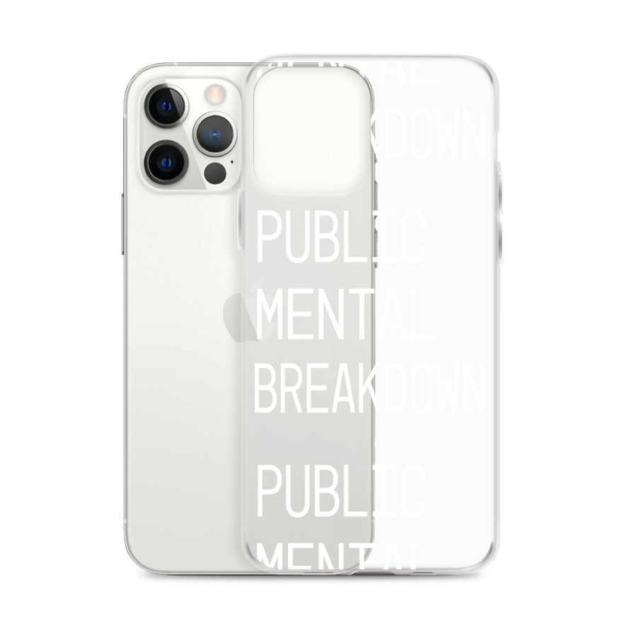 Public Mental Breakdown iPhone Case