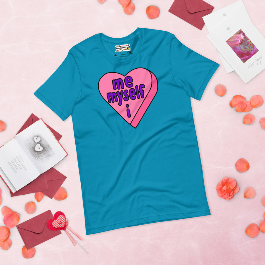 Me Myself & I Candy Heart T-shirt