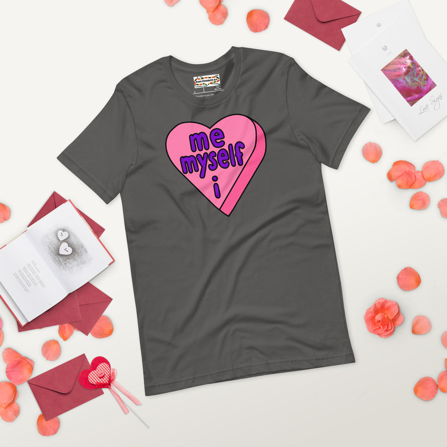 Me Myself & I Candy Heart T-shirt