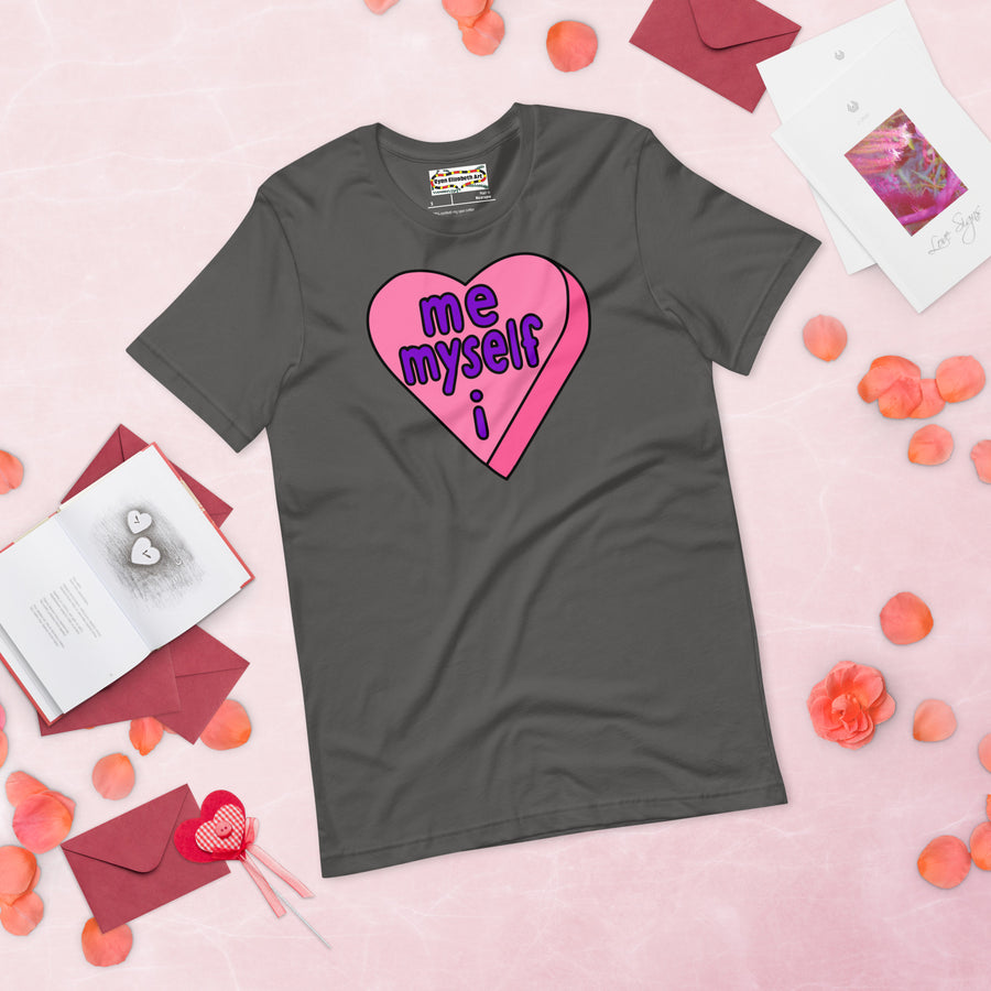 Me Myself & I Candy Heart T-shirt