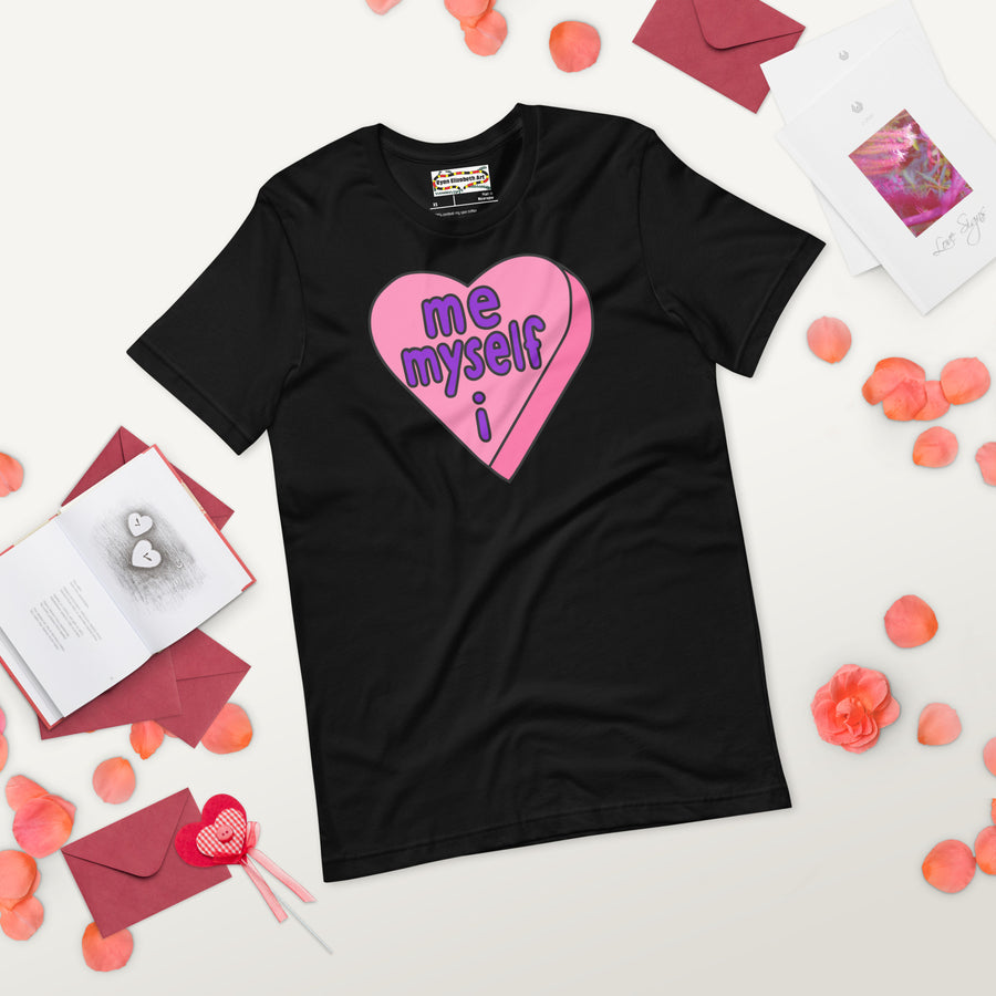 Me Myself & I Candy Heart T-shirt