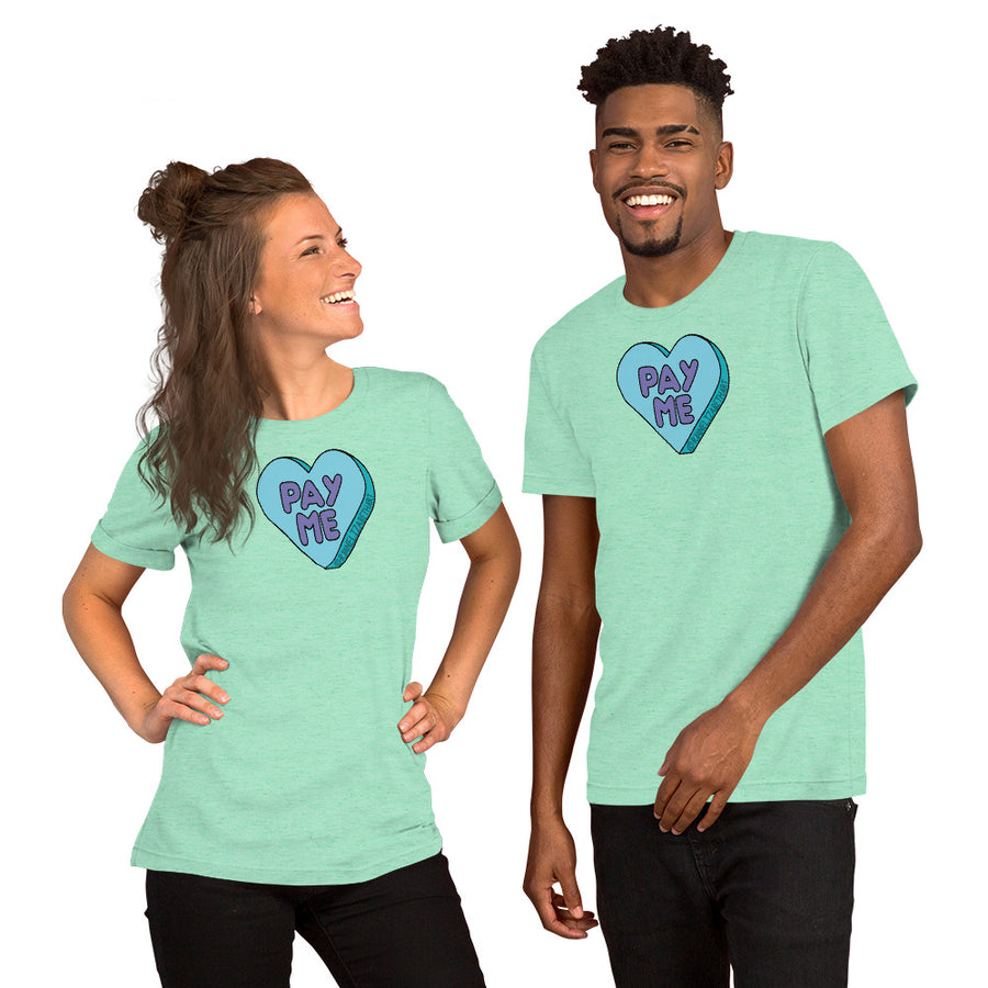 Pay Me Candy Heart T-Shirt