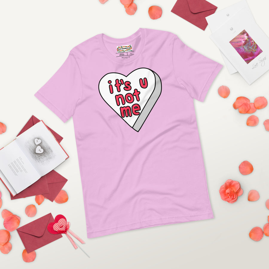 It's U Not Me Candy Heart T-shirt