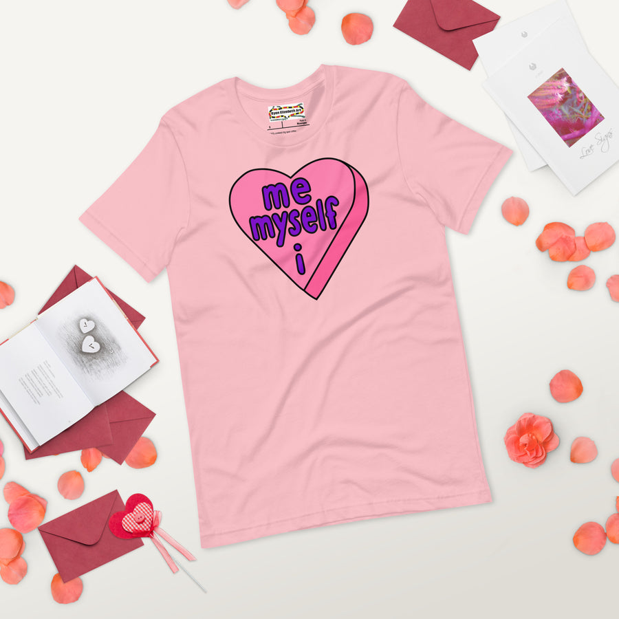 Me Myself & I Candy Heart T-shirt