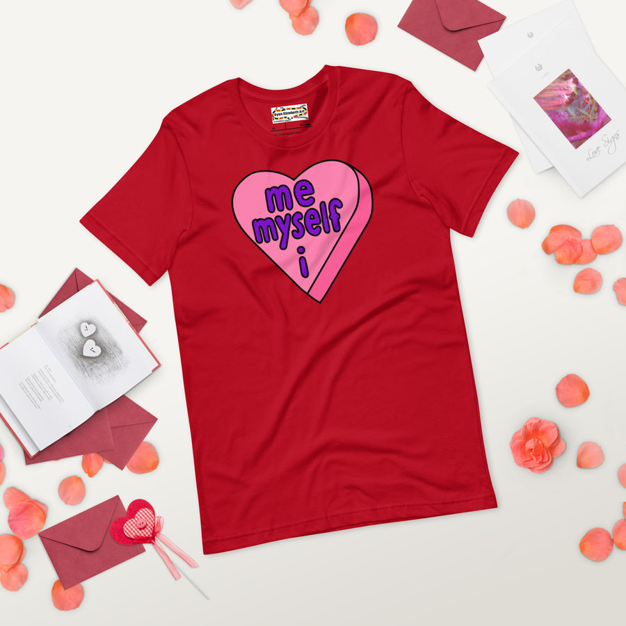 Me Myself & I Candy Heart T-shirt