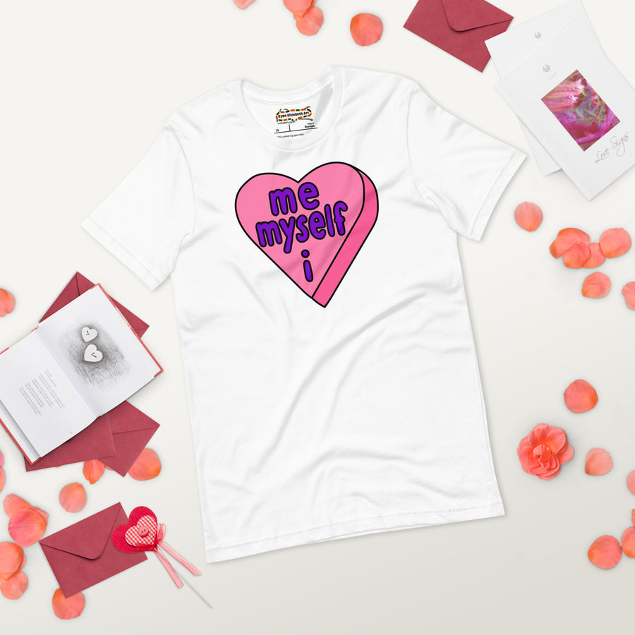 Me Myself & I Candy Heart T-shirt