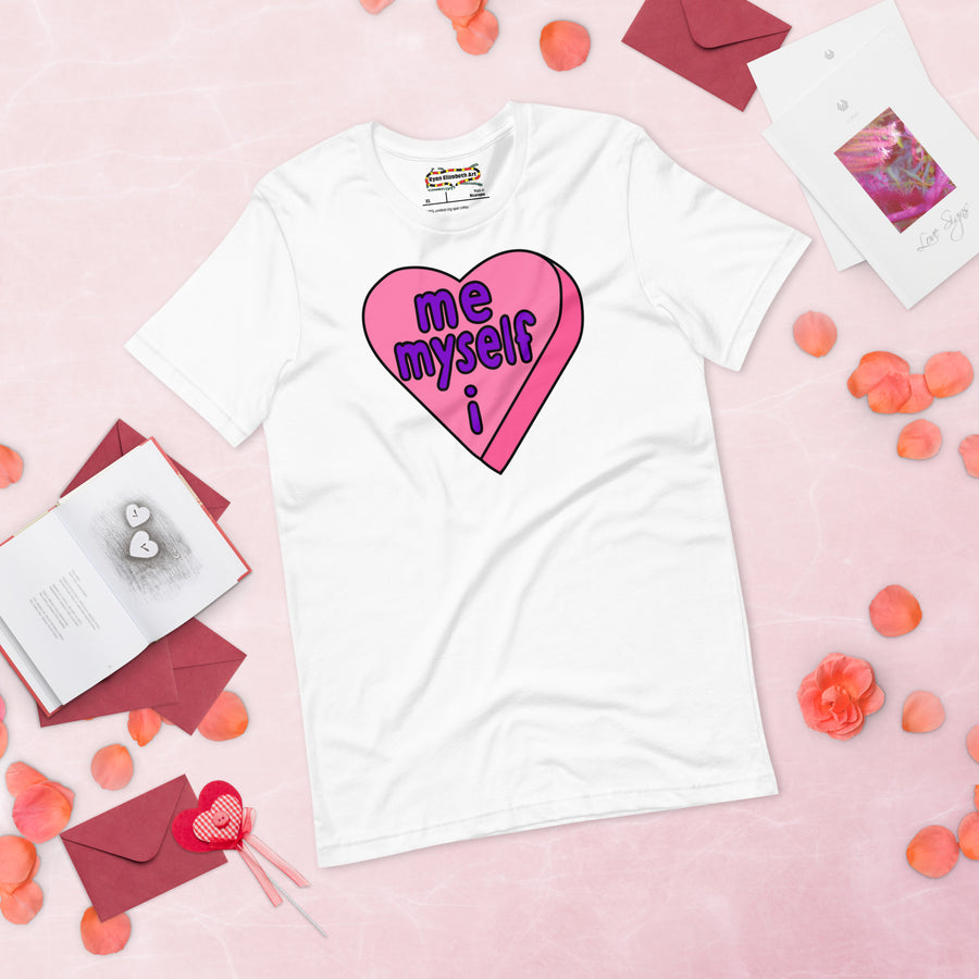 Me Myself & I Candy Heart T-shirt