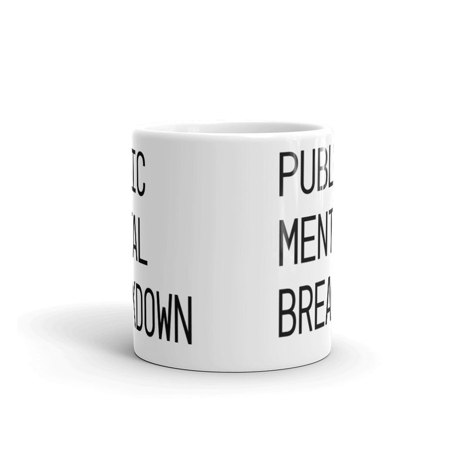 Public Mental Breakdown Mug