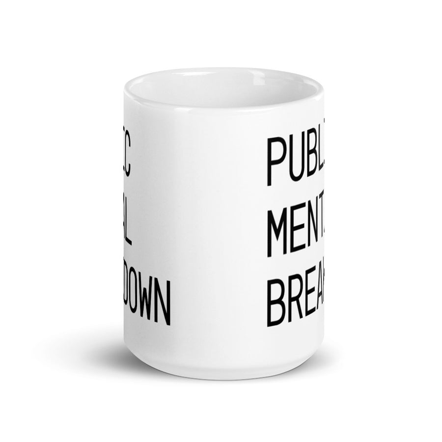 Public Mental Breakdown Mug